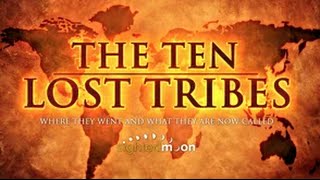 [HD] The Ten Lost Tribes of Israel | Where They Went, What They Are Now Called (Part 1 + 2)