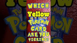 Which Yellow Pokemon card are you picking? #pokemoncards #pokemontcg #yellow