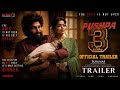 PUSHPA 3 Trailer Allu Arjun Sukumar Rashmika Fahadh F Concept Trailer