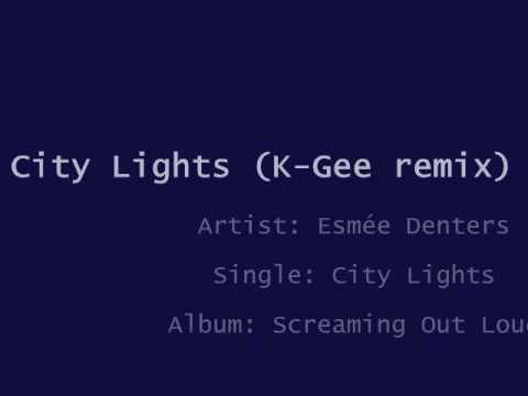 City Lights (K-Gee Remix) - Esmée Denters