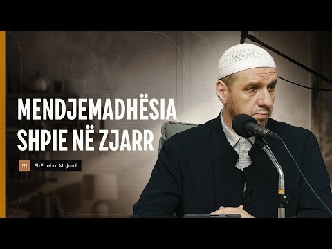 Shpjegimi i Edebul Mufred | 95. Mendjemadhësia shpie në zjarr - Enis Rama