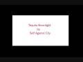 Self Against City Tequila Moonlight