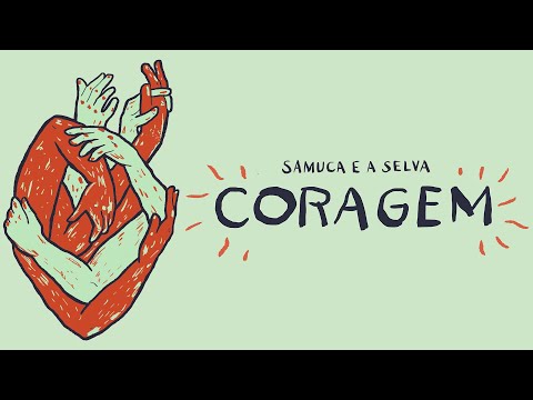 Samuca e a Selva - Coragem (Official Music Video)