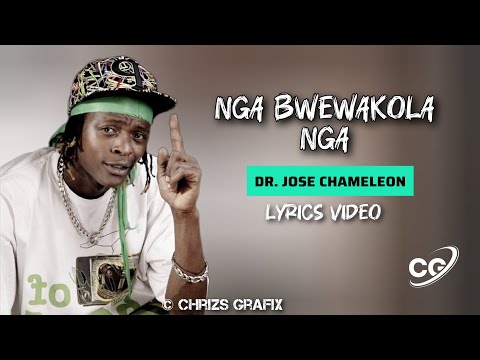 Dr Jose  Chameleon Nga bwe wakolanga(Elly wamala) official Lyrics Video