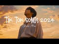 Tiktok Songs 2024 Best Tiktok Songs 2024 Trending Song Latest