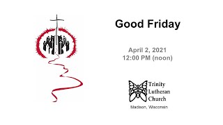 Good Friday, April 2nd, 2021
