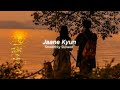 Jaane Kyun Dostana Slowed Reverb Jaane Kyun Dil Jaanta Hai