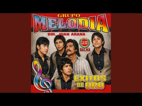 El Infeliz - Grupo Melodia