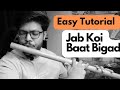 Jab Koi Baat Bigad Jaye Easy Flute Tutorial Anurag