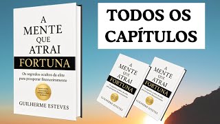 A Mente que Atrai Fortuna- TODOS OS CAPITULOS