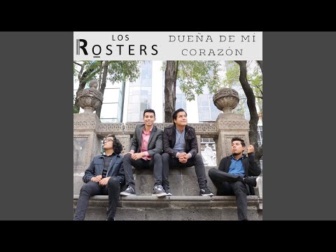 Dueña De Mi Corazón - Los Rosters