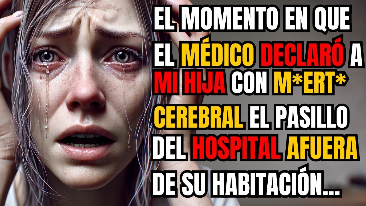 El momento en que el médico declaró a mi hija con mu*rt* cerebral, el pasillo del hospital afuera...