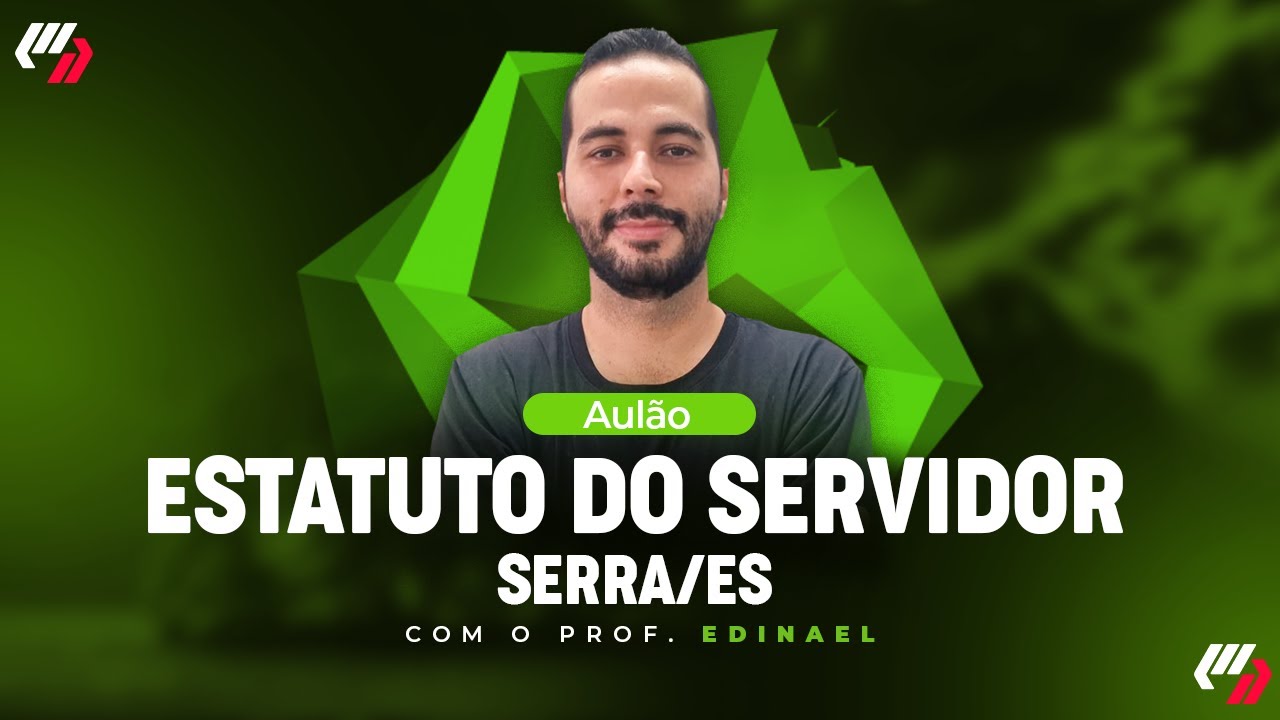 SERRA/ES: AULÃO DE ESTATUTO DO SERVIDOR. PROF EDINAEL