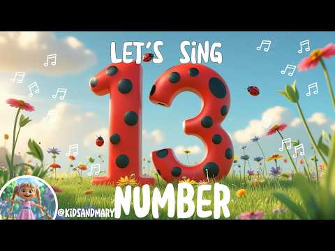Number 13 Song for Kids 🎵 | Fun Counting & Learning! #kidsmusic #kidssong #learntocount #kids
