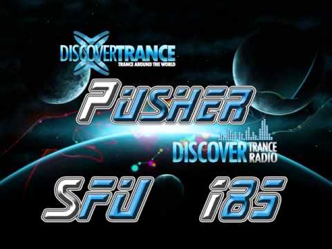 Pusher - San Francisco Underground 185 (Uplifting Trance Radio FREE DOWNLOAD)