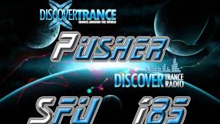 Pusher - San Francisco Underground 185 (Uplifting Trance Radio FREE DOWNLOAD)