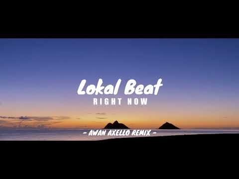 DJ RIGHTNOW PALING ADEM! FUNKYNIGHT LOKAL BEAT REMIX AWAN AXELLO