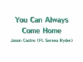 You Can Always Come Home - Jason Castro ...