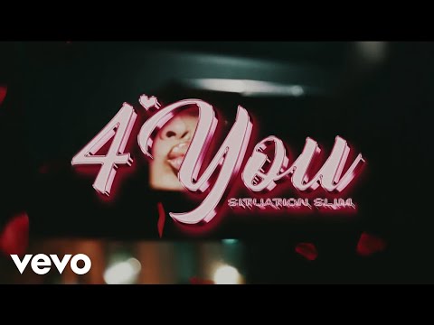 DirectedbyFour - 4 You ft. Situation Slim