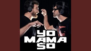 Yo Mama So
