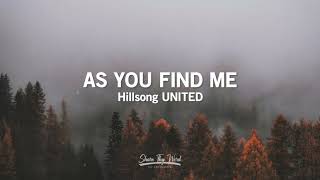 Download lagu As you find me by Hillsong United mp3 Download lagu As you find me by Hillsong United mp3