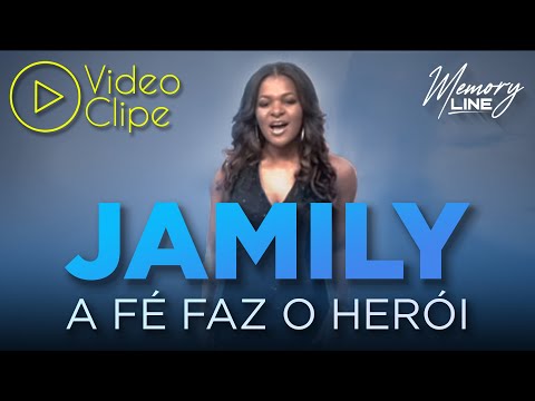 Jamily - A Fé faz o Herói (Clipe Oficial)