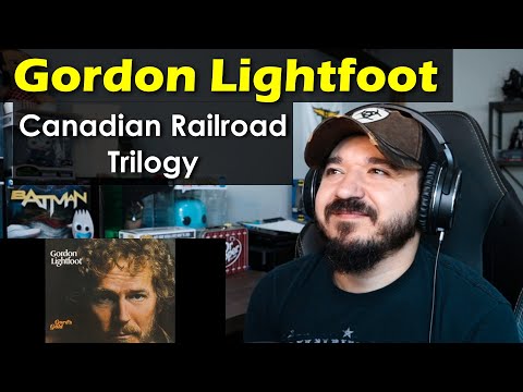 GORDON LIGHTFOOT - Canadian Railroad Trilogy | FIRST TIME REACTION