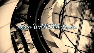 アゲイン [ Again ] WANIMA Lyrics