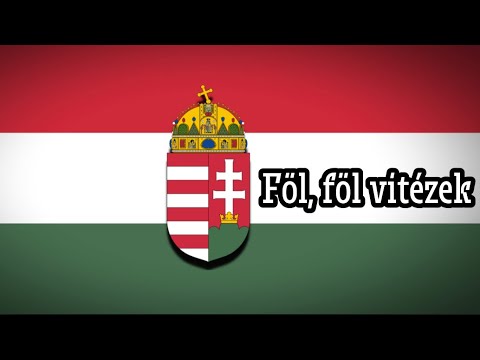 Föl, föl vitézek - Hungarian Song Of Independence
