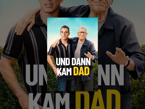 Und dann kam Dad