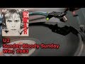 U2 ‎– Sunday Bloody Sunday (War, 1983) Vinyl video, UHD, 4K