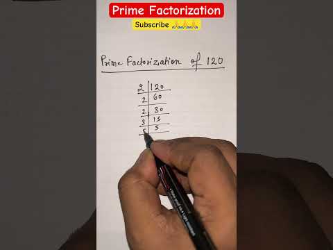 Prime Factorization of 120 #math