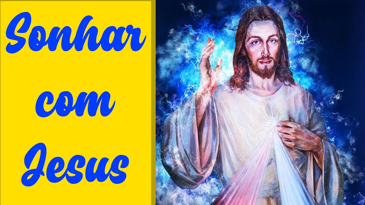 OQUE SIGNIFICA SONHAR COM JESUS