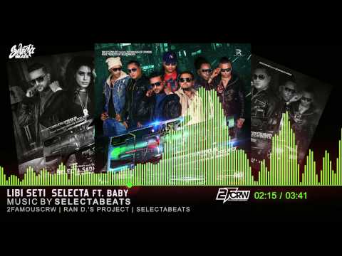 09. LIBI SETI - SELECTA FT. BABY - 2FAST 2FAMOUS (OFFICIAL)