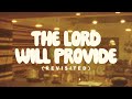 The Lord Will Provide (Revisited)