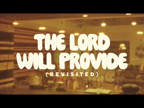 Thumbnail for The Lord Will Provide video