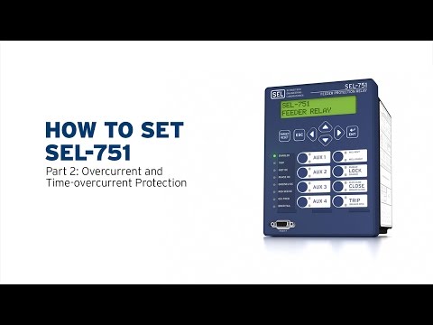 How to Set SEL-751—Part 2: Overcurrent and Time-Overcurrent Protection