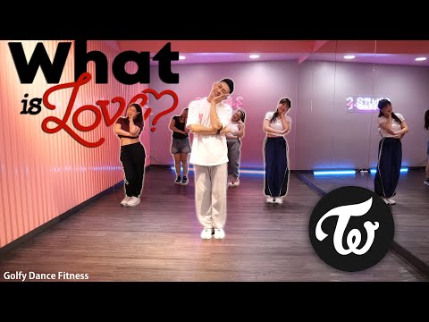 [KPOP] TWICE - What is Love | Golfy Dance Fitness / Dance Workout | คลาสเต้นออกกำลังกาย