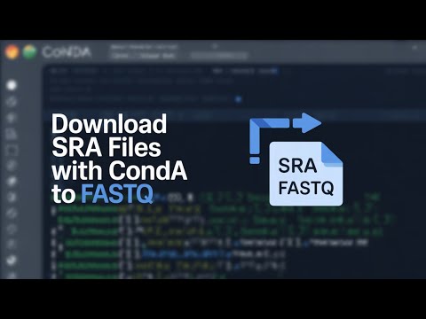 Download FASTQ Files Easily with SRA Toolkit in Conda