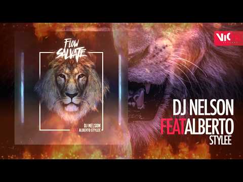 Flow Salvaje - Dj Nelson Feat  Alberto Stylee [Audio Oficial] ®