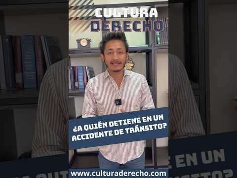 ¿A quién detienen en un accidente de tránsito? #abogados #infórmate #accidente #autos