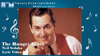 The Hungry Years - Neil Sedaka ®Lyric Video HD