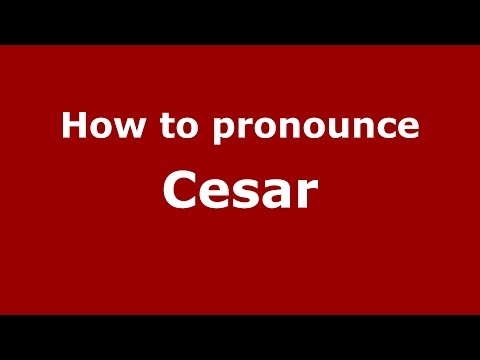 How to pronounce Cesar