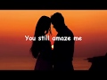 You still amaze me [LYRICS]- Elias Naslin feat Alexander Lund