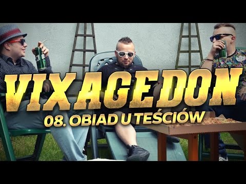 08. VIXAGEDON - OBIAD U TEŚCIÓW