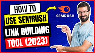How to Use SEMRush Link Building Tool in 2023 | Spy on Your Competitor's Backlinks (Tutorial)