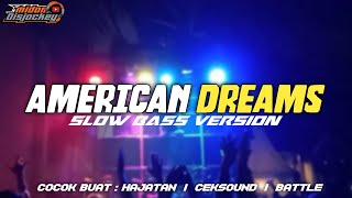 Download lagu DJ AMERICAN DREAMS | DJ SLOW BASS TERBARU CEK SOUND BY JEMBER DISCJOCKEY mp3
