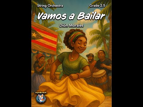 Vamos a Bailar (Dión Morales, Grade 2.5-3, String Orchestra)