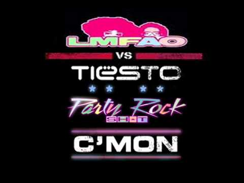 LMFAO - Party Rock Anthem vs Tiesto - C'mon