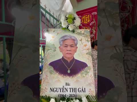 LỄ TANG BÀ NGUYỄN THỊ GÁI